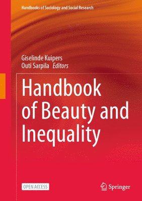 Giselinde Kuipers, Outi Sarpila - Handbook of Beauty and Inequality, Inbunden