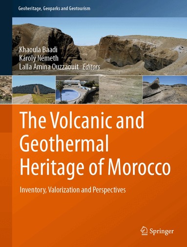 Khaoula Baadi, Károly Németh, Lalla Amina Ouzzaouit - Volcanic and Geothermal Heritage of Morocco, Inbunden