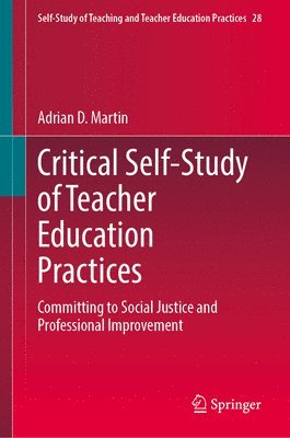 Critical Self-Study of Teacher Education Practices
