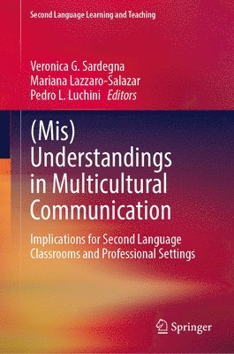 Veronica G. Sardegna, Mariana Lazzaro-Salazar, Pedro L. Luchini - (Mis)Understandings in Multicultural Communication, Inbunden