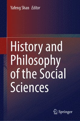 History and Philosophy of the Social Sciences