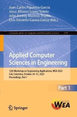 Juan Carlos Figueroa-García, Jesus Alfonso Lopez  Sotelo, John Freddy Moreno-Trujillo, Elvis Eduardo Gaona García, Jesus Alfonso Lopez - Applied Computer Sciences in Engineering, Häftad