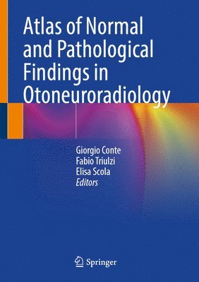 Atlas of Normal and Pathological Findings in Otoneuroradiology