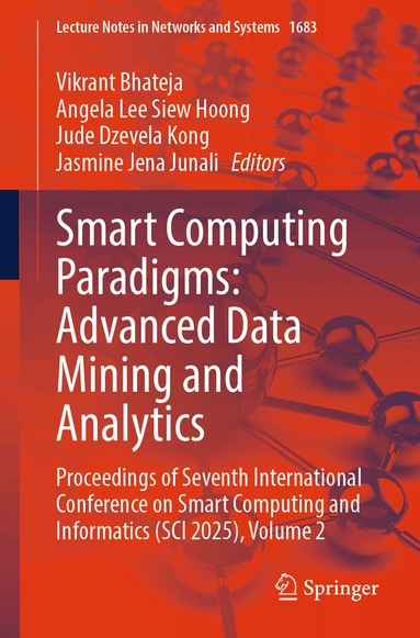 Vikrant Bhateja, Angela Lee Siew Hoong, Jude Dzevela Kong, Junali Jasmine Jena - Smart Computing Paradigms: Advanced Data Mining and Analytics, Häftad