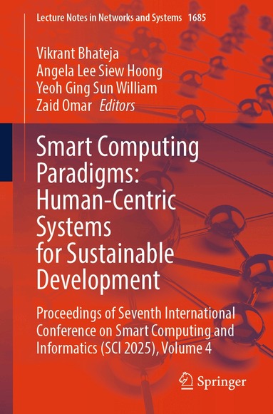 Vikrant Bhateja, Angela Lee Siew Hoong, Yeoh Ging Sun William, Zaid Omar - Smart Computing Paradigms: Human-Centric Systems for Sustainable Development, Häftad