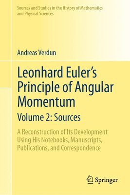 Leonhard Euler's Principle of Angular Momentum Volume 2: Sources