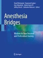 Sharif Mohamed, Raymond Graber, Amr Abouleish, Edwin G. Avery IV, Jeffrey Kirsch, Catherine Marcucci - Anesthesia Bridges, Inbunden