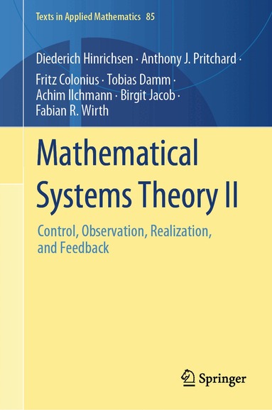 Diederich Hinrichsen, Anthony J. Pritchard, Fritz Colonius, Tobias Damm, Achim Ilchmann, Birgit Jacob, Fabian R. Wirth - Mathematical Systems Theory II, Inbunden