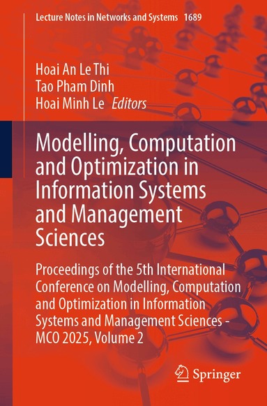 Hoai An Le Thi, Tao Pham Dinh, Hoai Minh Le - Modelling, Computation and Optimization in Information Systems and Management Sciences, Häftad