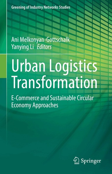 Ani Melkonyan-Gottschalk, Yanying Li - Urban Logistics Transformation, Inbunden
