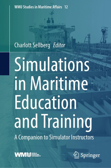 Charlott Sellberg - Simulations in Maritime Education and Training, Inbunden