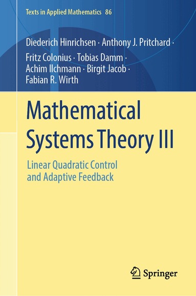 Diederich Hinrichsen, Anthony J. Pritchard, Fritz Colonius, Tobias Damm, Achim Ilchmann, Birgit Jacob, Fabian R. Wirth - Mathematical Systems Theory III, Inbunden