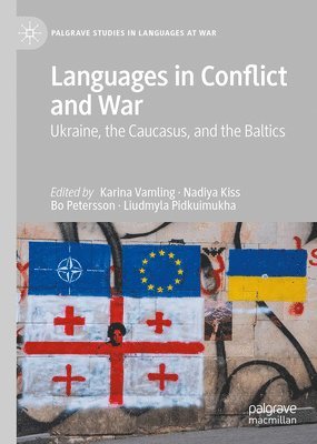 Karina Vamling, Nadiya Kiss, Bo Petersson, Liudmyla Pidkuimukha - Languages in Conflict and War, Inbunden