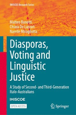 Matteo Bonotti, Chiara De Lazzari, Narelle Miragliotta, Chiara de Lazzari - Diasporas, Voting and Linguistic Justice, Inbunden