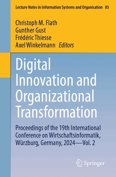 Christoph M. Flath, Gunther Gust, Frédéric Thiesse, Axel Winkelmann - Digital Innovation and Organizational Transformation, Häftad