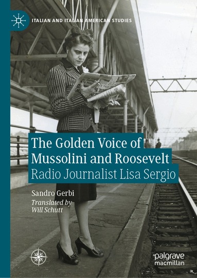Sandro Gerbi - Golden Voice of Mussolini and Roosevelt, Inbunden