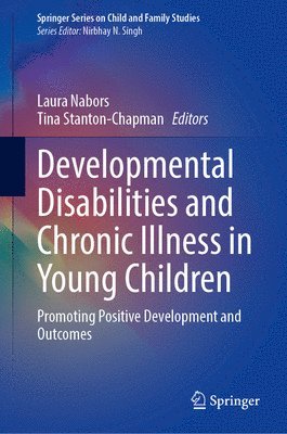 Developmental Disabilities and Chronic Illness in Young Children
