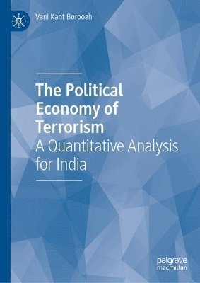 Vani Kant Borooah - Political Economy of Terrorism, Inbunden