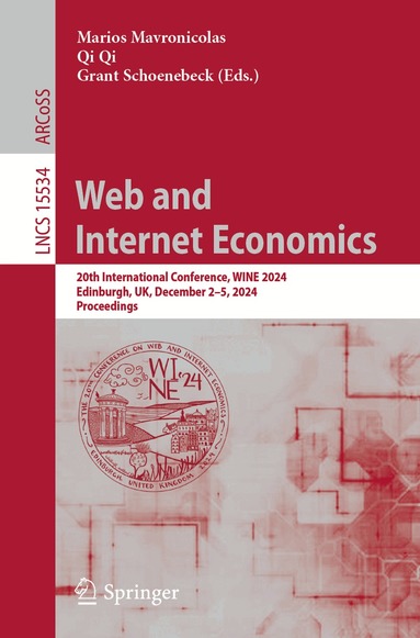 Marios Mavronicolas, Qi Qi, Grant Schoenebeck - Web and Internet Economics, Häftad