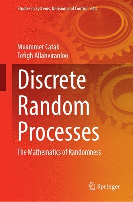 Muammer Catak, Tofigh Allahviranloo - Discrete Random Processes, Inbunden