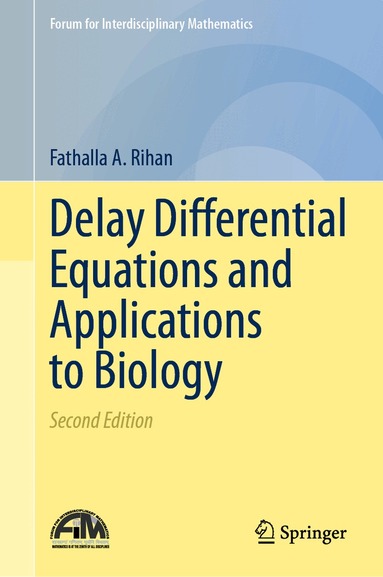 Fathalla A. Rihan - Delay Differential Equations and Applications to Biology, Inbunden