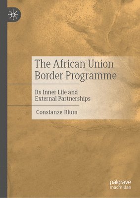 Constanze Blum - African Union Border Programme, Inbunden