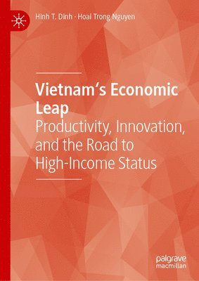 Hinh T. Dinh, Hoai Trong Nguyen - Vietnam's Economic Leap, Inbunden