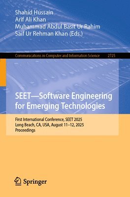 Shahid Hussain, Arif Ali Khan, Muhammad Abdul Basit Ur Rahim, Saif Ur Rehman Khan - SEET—Software Engineering for Emerging Technologies, Häftad