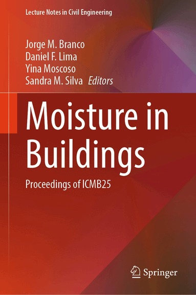 Jorge M. Branco, Daniel F. Lima, Yina Moscoso, Sandra M. Silva - Moisture in Buildings, Inbunden