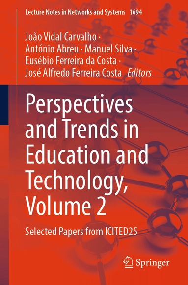 João Vidal Carvalho, António Abreu, Manuel Silva, Eusébio Ferreira da Costa, José Alfredo Ferreira Costa - Perspectives and Trends in Education and Technology, Volume 2, Häftad