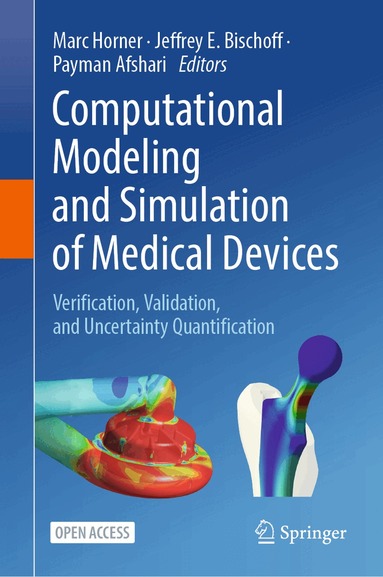 Marc Horner, Jeffrey E. Bischoff, Payman Afshari - Computational Modeling and Simulation of Medical Devices, Inbunden