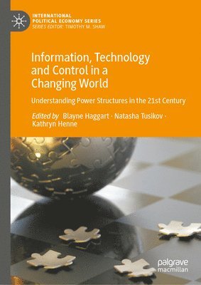 Blayne Haggart, Natasha Tusikov, Kathryn Henne - Information, Technology and Control in a Changing World, Inbunden
