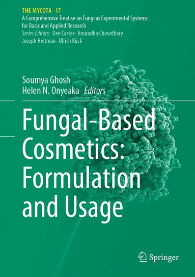 Soumya Ghosh, Helen N. Onyeaka - Fungal-Based Cosmetics: Formulation and Usage, Inbunden