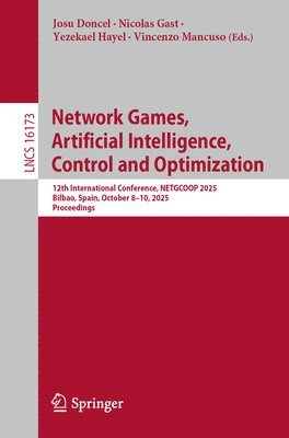 Josu Doncel, Nicolas Gast, Yezekael Hayel, Vincenzo Mancuso - Network Games, Artificial Intelligence, Control and Optimization, Häftad