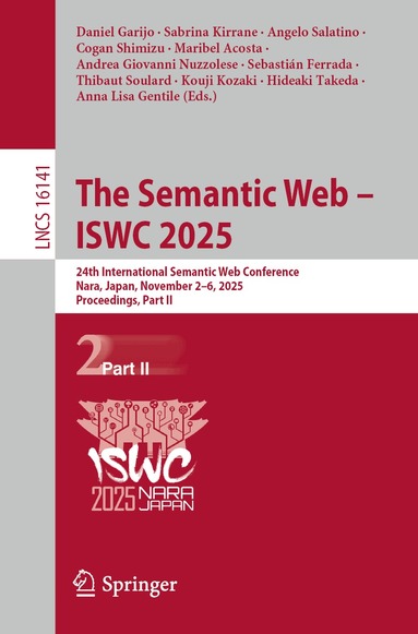 Daniel Garijo, Sabrina Kirrane, Angelo Salatino, Cogan Shimizu, Maribel Acosta, Andrea Giovanni Nuzzolese, Sebastián Ferrada, Thibaut Soulard, Kouji Kozaki, Hideaki Takeda, Anna Lisa Gentile - Semantic Web – ISWC 2025, Häftad