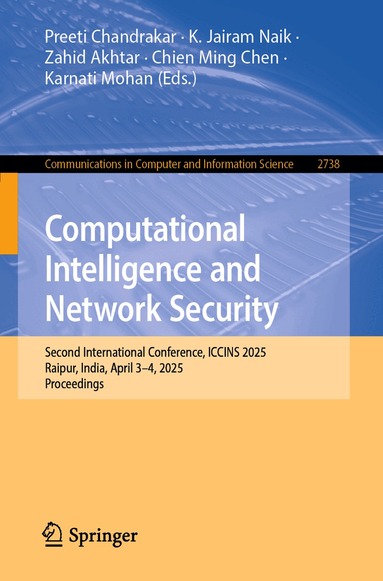 Preeti Chandrakar, K. Jairam Naik, Zahid Akhtar, Chien Ming Chen, Karnati Mohan - Computational Intelligence and Network Security, Häftad