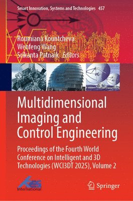 Roumiana Kountcheva, Wenfeng Wang, Srikanta Patnaik - Multidimensional Imaging and Control Engineering, Inbunden