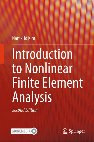 Nam-Ho Kim - Introduction to Nonlinear Finite Element Analysis, Inbunden