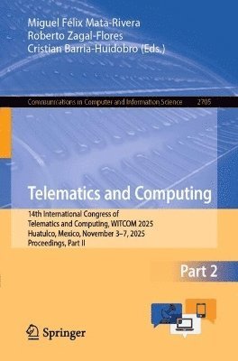 Miguel Félix Mata-Rivera, Roberto Zagal-Flores, Cristian Barria-Huidobro - Telematics and Computing, Häftad
