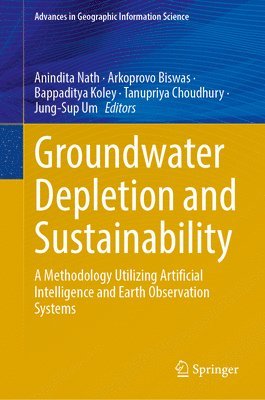 Anindita Nath, Arkoprovo Biswas, Bappaditya Koley, Tanupriya Choudhury, Jung-Sup Um - Groundwater Depletion and Sustainability, Inbunden