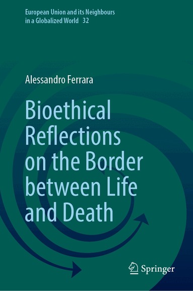 Alessandro Ferrara - Bioethical Reflections on the Border between Life and Death, Inbunden