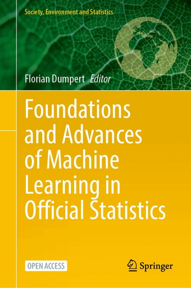 Florian Dumpert - Foundations and Advances of Machine Learning in Official Statistics, Inbunden