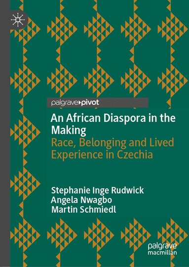 Stephanie Inge Rudwick, Angela Nwagbo, Martin Schmiedl - African Diaspora in the Making, Inbunden