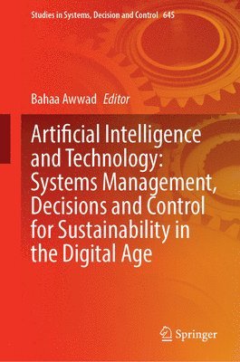 Artificial Intelligence and Technology: Systems Management, Decisions and Control for Sustainability in the Digital Age