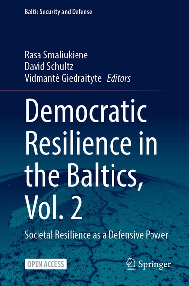 Rasa Smaliukiene, David Schultz, Vidmantė Giedraityte - Democratic Resilience in the Baltics, Vol. 2, Inbunden
