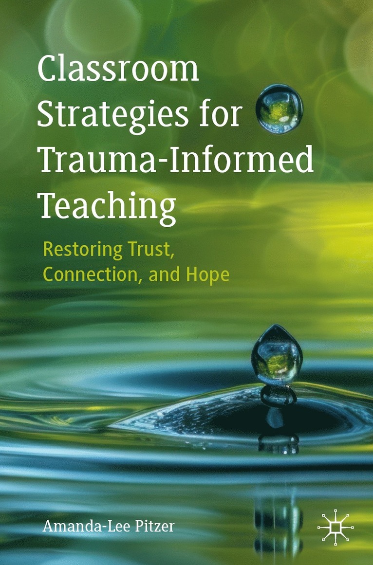 Classroom Strategies for Trauma-Informed Teaching