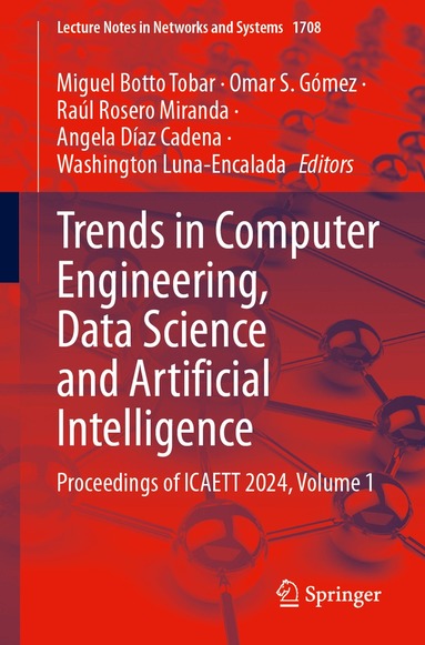 Miguel Botto Tobar, Omar S. Gómez, Raúl Rosero Miranda, Angela Díaz Cadena, Washington Luna-Encalada - Trends in Computer Engineering, Data Science and Artificial Intelligence, Häftad