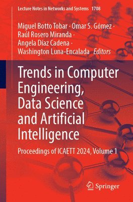 Miguel Botto Tobar, Omar S. Gómez, Raúl Rosero Miranda, Angela Díaz Cadena, Washington Luna-Encalada - Trends in Computer Engineering, Data Science and Artificial Intelligence, Häftad