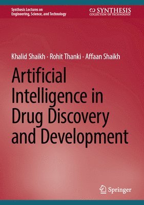Khalid Shaikh, Rohit Thanki, Affaan Shaikh - Artificial Intelligence in Drug Discovery and Development, Inbunden