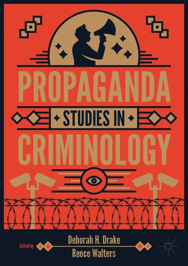 Deborah H. Drake, Deborah H. Drake, Reece Walters - Propaganda Studies in Criminology, Häftad